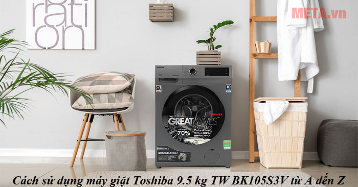 Lưu ý khi sử dụng máy giặt Toshiba 9.5kg