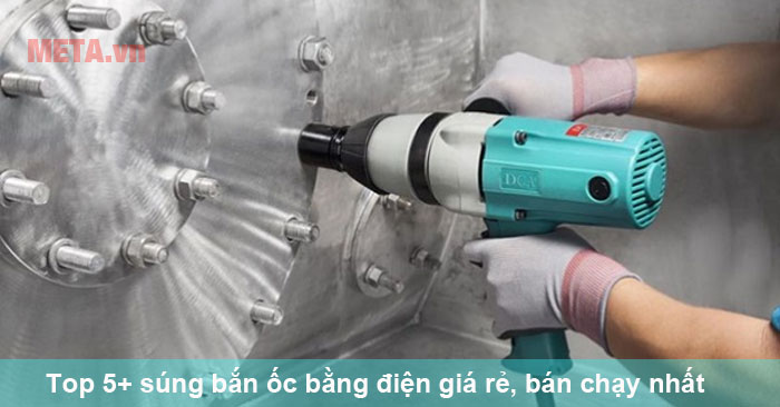 top 5+ súng bắn ốc bằng điện giá rẻ