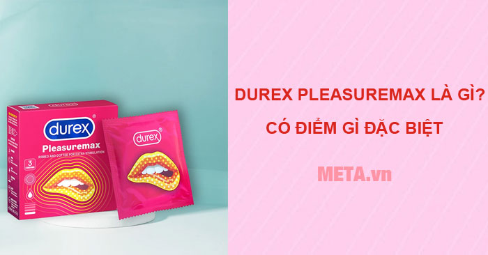 Durex Pleasuremax là gì