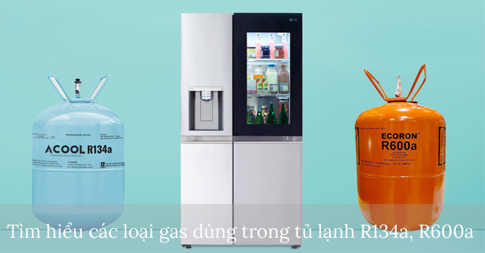 Tủ lạnh thường sử dụng gas nào?