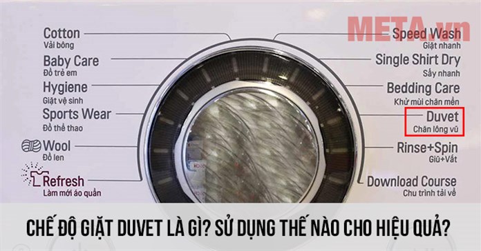 Chế độ giặt Duvet là gì? Sử dụng thế nào cho hiệu quả?