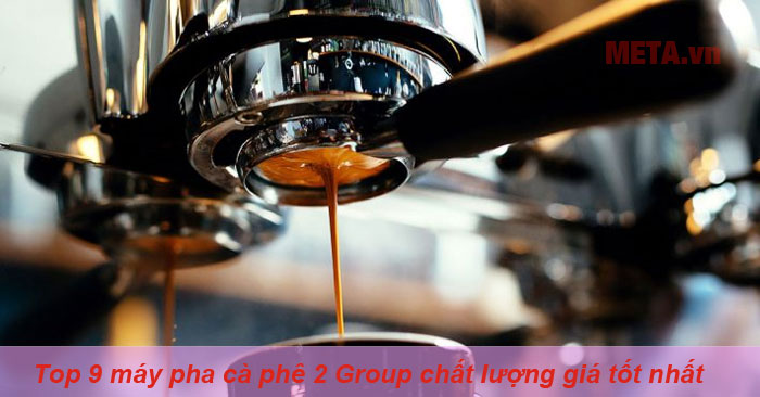 Top 9 máy pha cà phê 2 Group bán chạy
