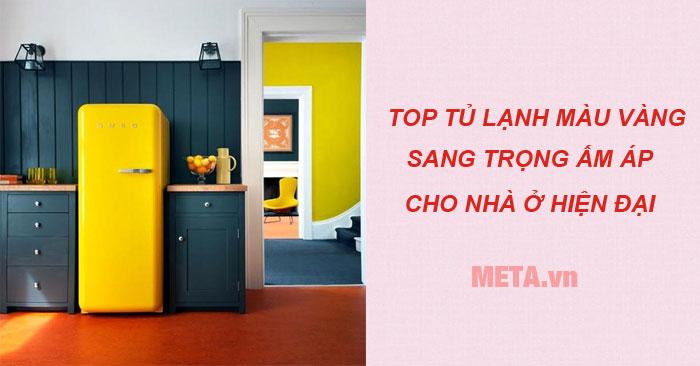 Top tủ lạnh màu vàng