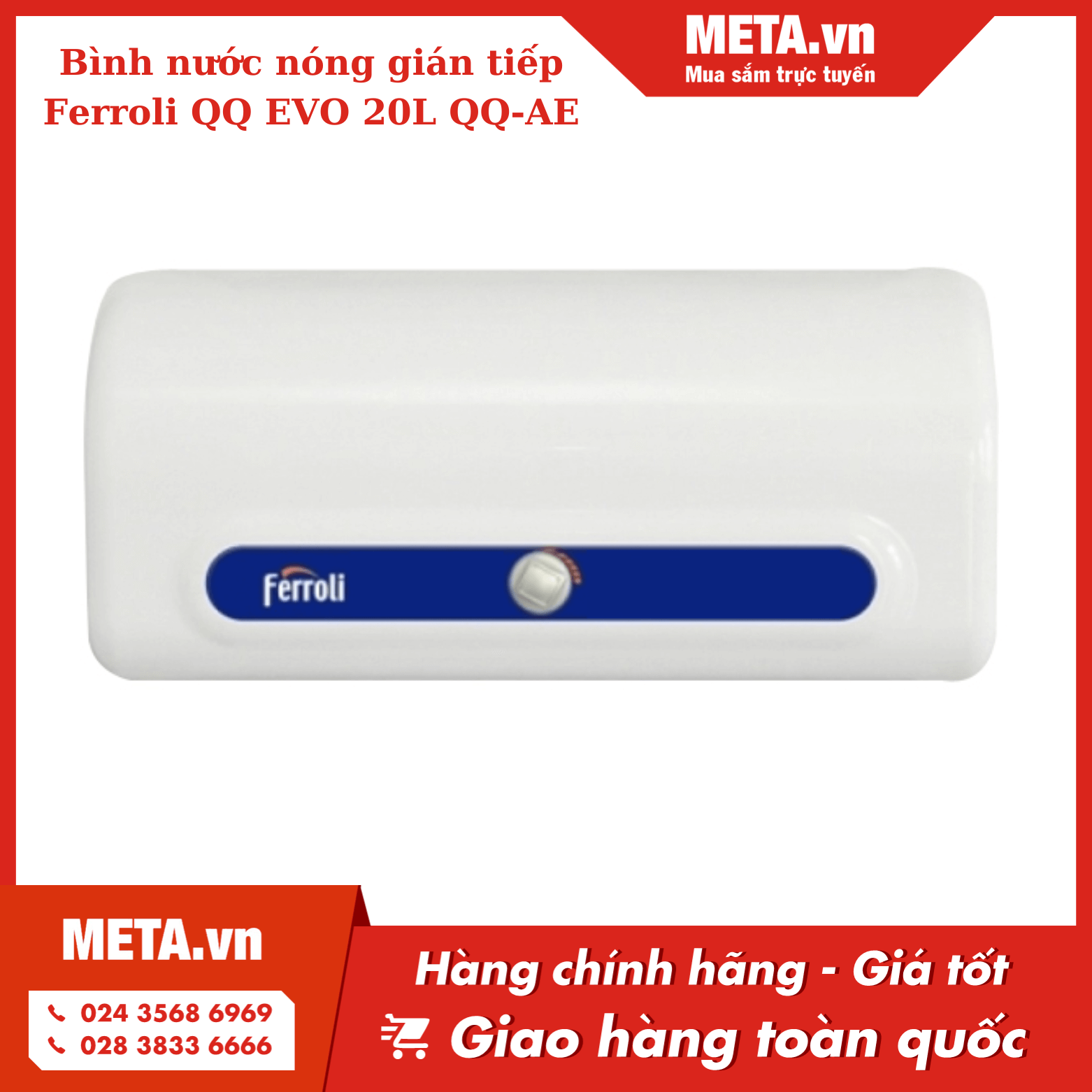 Máy nước nóng gián tiếp Ferroli QQ EVO QQ-AE 20 lít