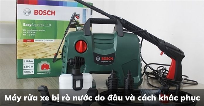 Máy rửa xe bị rò nước do đâu và cách khắc phục