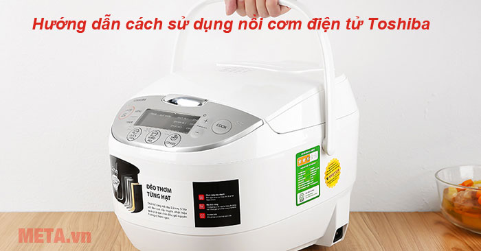 cách sử dụng nồi cơm điện tử Toshiba