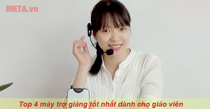 Top 4 máy trợ giảng tốt nhất
