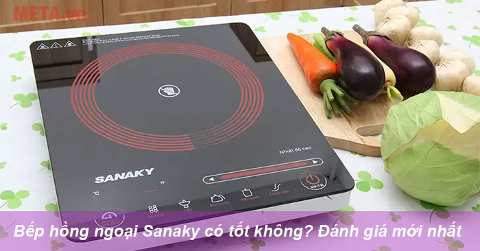 Có nên mua bếp hồng ngoại Sanaky không