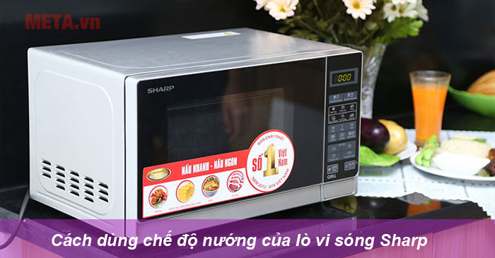 Cách dùng chế độ nướng của lò vi sóng Sharp