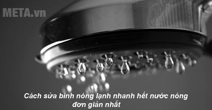 Cách sửa bình nóng lạnh nhanh hết nước nóng đơn giản nhất