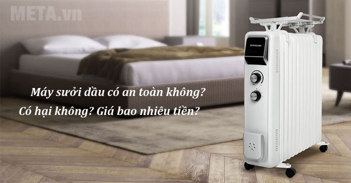 máy sưởi dầu có an toàn không