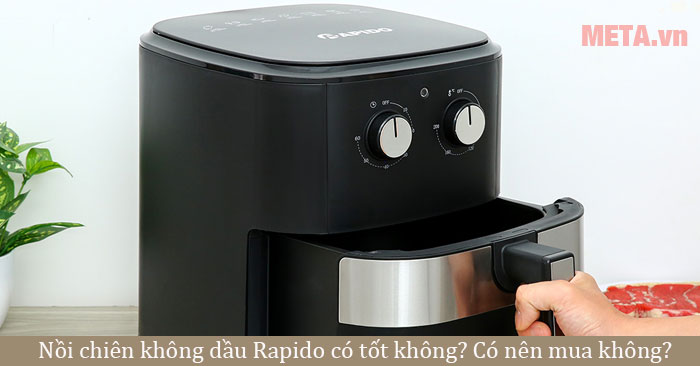nồi chiên không dầu Rapido có tốt không