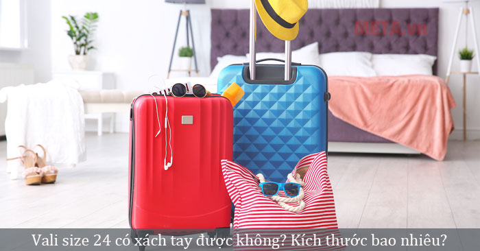 vali size 24 có xách tay được không