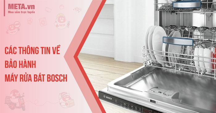 Thông tin về bảo hành máy rửa bát Bosch