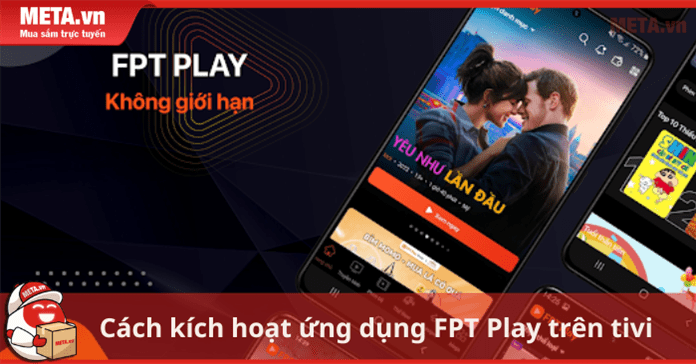 Cách kích hoạt ứng dụng FPT Play trên tivi theo chương trình khuyến mãi