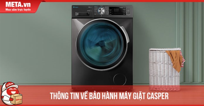 Bảo hành máy giặt Casper: Cách kích hoạt, tổng đài, trung tâm