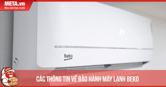 Tìm hiểu các thông tin về bảo hành điều hòa Beko