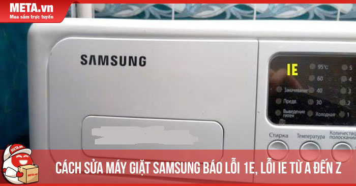 Nguyên nhân và cách sửa lỗi IE, 1E máy giặt Samsung