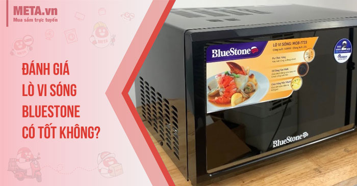 [Đánh giá] Lò vi sóng Bluestone có tốt không?