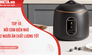 Top 10 nồi cơm điện nhỏ cho 2 người ăn chất lượng tốt