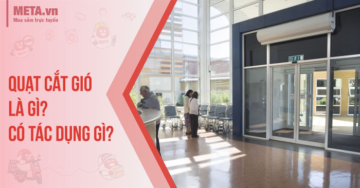 Quạt cắt gió là gì? Có tác dụng gì?