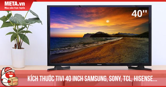 Kích thước tivi 40 inch