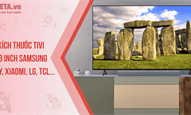 Kích thước tivi 43 inch Samsung, Sony, Xiaomi, LG, TCL...