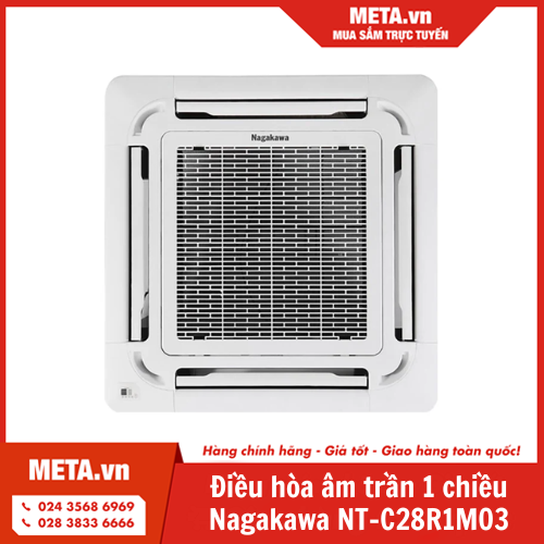 Điều hòa âm trần 1 chiều Cassette Nagakawa NT–C28R1M03