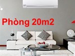 Phòng 20m2 lắp điều hòa bao nhiêu BTU phù hợp nhất?