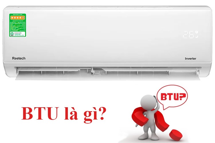 BTU là gì? Điều hòa công suất 24.000BTU là gì?