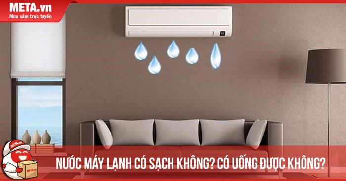 Nước máy lạnh có sạch không? Có uống được không?