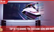 Top 10 tivi gaming, tivi chơi game đáng mua nhất hiện nay