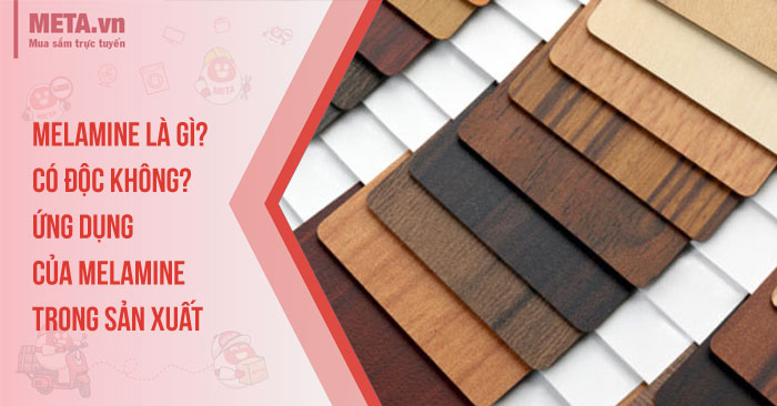 Melamine là gì? Có độc không? Ứng dụng của Melamine trong sản xuất
