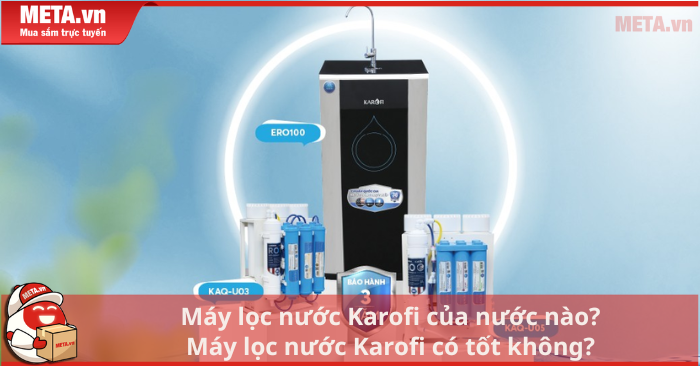 Máy lọc nước Karofi của nước nào?