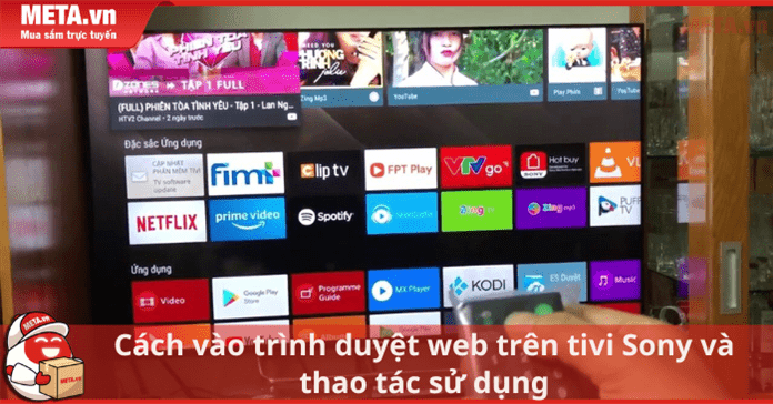 Cách vào trình duyệt web trên tivi Sony và thao tác sử dụng