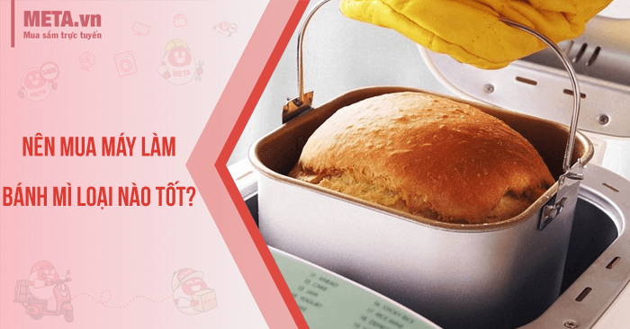 MÁY LÀM BÁNH MÌ CÓ THỰC SỰ TIẾT KIỆM CHI PHÍ