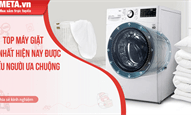 Top 10 máy giặt tốt nhất hiện nay được nhiều người ưa chuộng