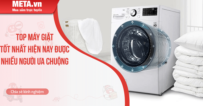 top 10 máy giặt tốt nhất hiện nay