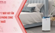 Top 7 máy hút ẩm cho phòng 20m2 tốt nhất 2025