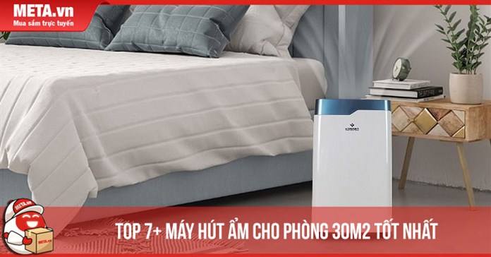 Top 7+ máy hút ẩm cho phòng 30m2 tốt nhất 2024