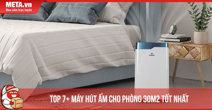Top 7+ máy hút ẩm cho phòng 30m2 tốt nhất 