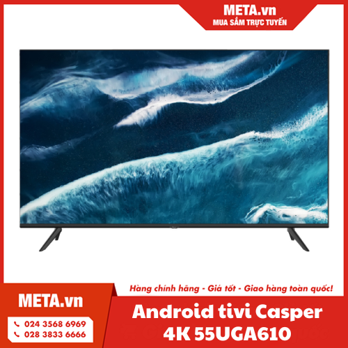 Android tivi Casper 4K 55 inch 55UGA610