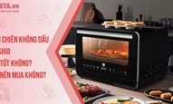 Nồi chiên không dầu Mishio có tốt không? Có nên mua không?