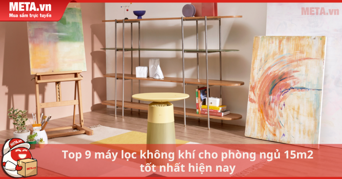 Top 9 máy lọc không khí cho phòng ngủ 15m2 tốt hiện nay