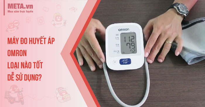 Máy đo huyết áp Omron nào tốt