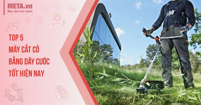 Top 5 máy cắt cỏ bằng dây cước tốt 2025