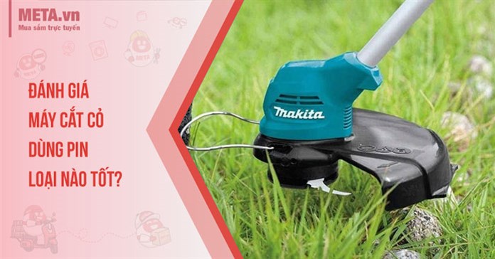 Đánh giá: Máy cắt cỏ dùng pin loại nào tốt?