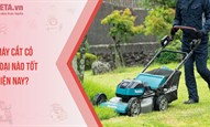 [Tư vấn] Máy cắt cỏ loại nào tốt hiện nay?