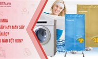 Nên mua tủ sấy hay máy sấy quần áo? Loại nào tốt hơn?