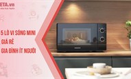 Top 5 lò vi sóng mini tốt, giá rẻ cho gia đình ít người